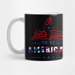 It feels good to be american Mug